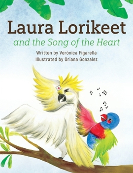 Paperback Laura Lorikeet and the Song of the Heart Book