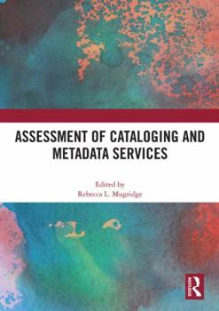 Hardcover Assessment of Cataloging and Metadata Services Book