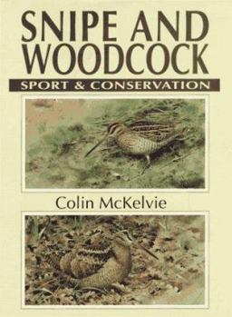 Hardcover Snipe and Woodcock: Sport & Conservation Book