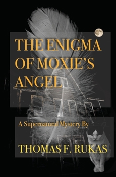 Paperback The Enigma of Moxie's Angel Book