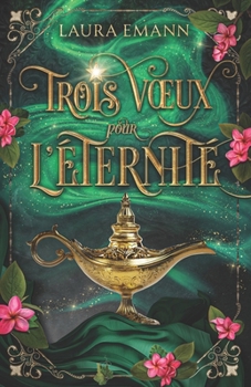 Paperback Trois voeux pour l'éternité: ( tome 3 ) [French] Book