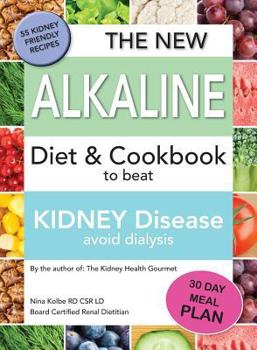 Paperback The New Alkaline Diet To Beat Kidney Disease: Avoid Dialysis Book