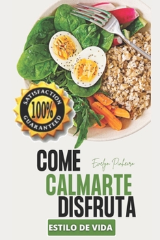 Paperback come calmarte disfrutar [Spanish] Book