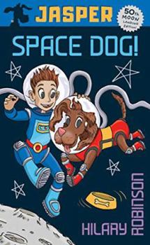 Paperback Jasper: Space Dog (Moon Landing 50th Anniversary Edition) **BOOK OF THE MONTH** (Love Reading 4 Kids ) (The Misadventures of Jasper) Book