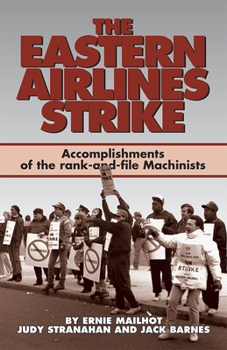 Paperback The Eastern Airlines Strike: Accomplishments of the Rank-And-File Machinists Book