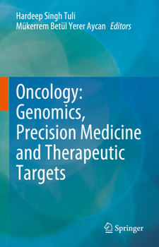 Hardcover Oncology: Genomics, Precision Medicine and Therapeutic Targets Book