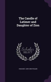 Hardcover The Candle of Latimer and Daughter of Zion Book