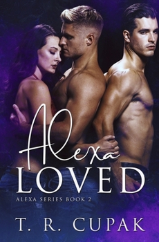 Alexa Loved - Book #2 of the Alexa