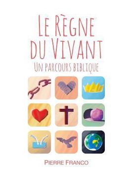 Paperback Le règne du vivant: Un parcours biblique [French] Book