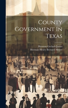 Hardcover County Government In Texas Book