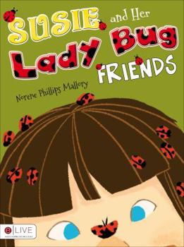 Paperback Susie and Her Lady Bug Friends Book