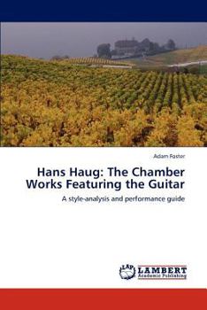 Paperback Hans Haug: The Chamber Works Featuring the Guitar Book