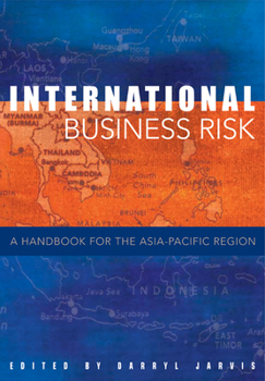 International Business Risk: A Handbook for the Asia-Pacific Region