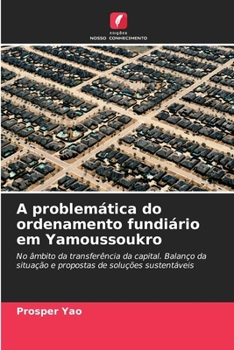 Paperback A problemática do ordenamento fundiário em Yamoussoukro [Portuguese] Book