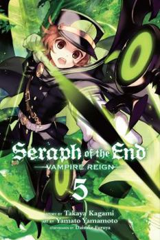 Seraph of the End, Vol. 5 - Book #5 of the  [Owari no Seraph]