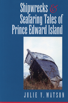 Paperback Shipwrecks and Seafaring Tales of Prince Edward Island Book