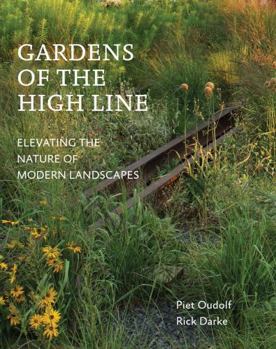 Paperback Gardens of the High Line: Elevating the Nature of Modern Landscapes Book