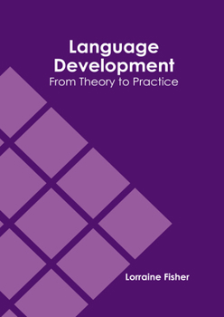 Hardcover Language Development: From Theory to Practice Book