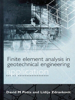 Hardcover Finite Element Analysis in Geotechnical Engineering: Application Book