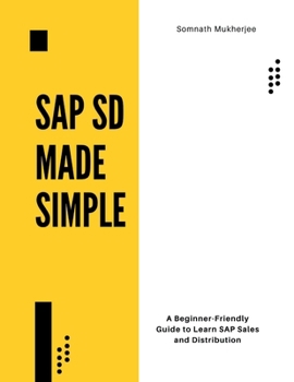 Paperback SAP SD made simple: A Beginner-Friendly Guide to Learn SAP Sales and Distribution Book