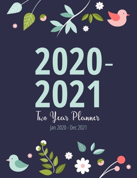 2020-2021 Two Year Planner: Unique Floral Design: Optimal Two-Page Monthly Spread Organizer For Easy View Of Schedules - Includes Notes Pages