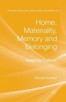 Paperback Home, Materiality, Memory and Belonging: Keeping Culture Book