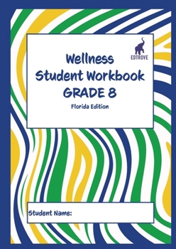 Paperback Wellness Student Workbook (Florida Edition) Grade 8 Book