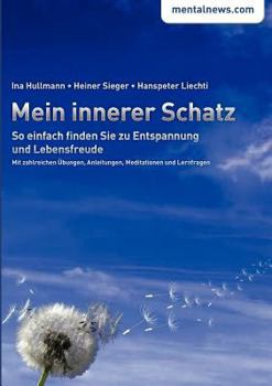 Paperback Mein innerer Schatz: So einfach finden Sie zu Entspannung und Lebensfreude [German] Book