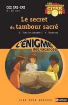 Paperback Le secret du tambour sacré - Les Mystérieuses Cités d'or (1) [French] Book