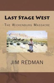 Paperback Last Stage West: The Wickenburg Massacre Book