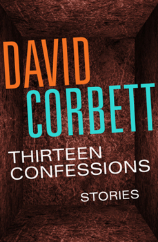 Paperback Thirteen Confessions: Stories Book