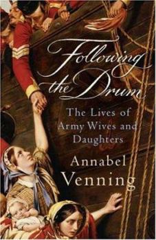 Hardcover Following the Drum : The Lives of Army Wives and Daughters Book