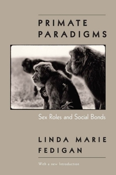 Paperback Primate Paradigms: Sex Roles and Social Bonds Book