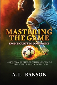 Paperback Mastering the Game: From Doubts to Dominance Book