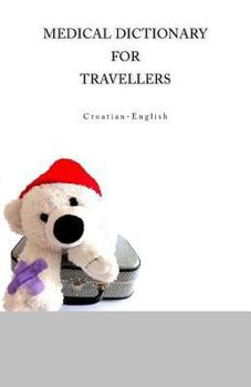 Paperback Medical Dictionary For Travellers Croatian-English Book