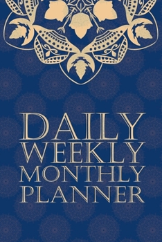 Daily Weekly Monthly Planner: Undated Daily Planner with Mandala Designs to Color for Stress Relief - 3 Month Planner - Weekly and Monthly Calendars, ... and Budget Tracker (3 Month Mandala Planners)