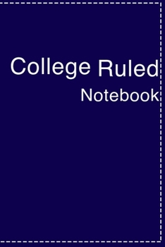 Paperback College Ruled Notebook: Wonderful College Ruled Notebook For Men And Women College Students. Ideal Notebooks College Ruled And Spiral Notebook Book