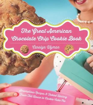 Paperback The Great American Chocolate Chip Cookie Book