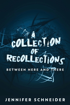 Paperback A Collection Of Recollections: Between Here And There [Large Print] Book