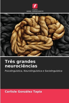 Três grandes neurociências (Portuguese Edition)
