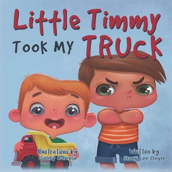 Paperback Little Timmy Took My Truck Book