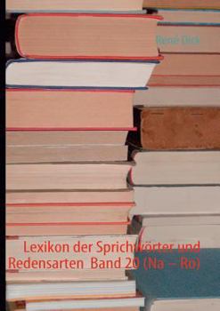 Paperback Lexikon der Sprichwörter und Redensarten Band 20 (Na - Ro) [German] Book