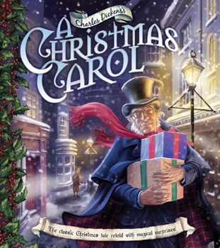 Hardcover Charles Dickens's a Christmas Carol: The Classic Christmas Tale Retold with Magical Surprises Book
