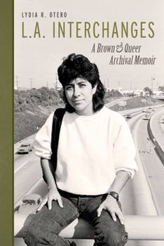 Paperback L.A. Interchanges: A Brown & Queer Archival Memoir Book