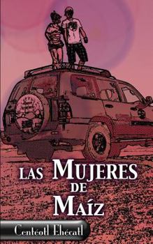 Paperback Las Mujeres de Maíz [Spanish] Book