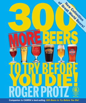 Paperback 300 More Beers to Try Before You Die! Book