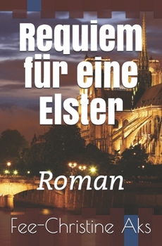 Paperback Requiem für eine Elster: Roman [German] Book
