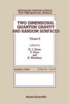 Paperback Two Dimensional Quantum Gravity and Random Surfaces - 8th Jerusalem Winter School for Theoretical Physics Book
