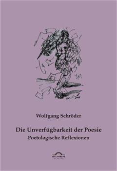 Paperback Die Unverfügbarkeit der Poesie: Poetologische Reflexionen [German] Book