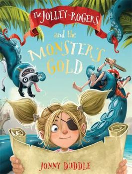 The Jolley-Rogers and the Monster's Gold - Book #3 of the Jolley-Rogers